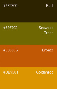 21. Warm Naturals: bark, seaweed green, bronze, goldenrod